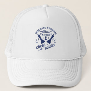 Chess - Chess is life in miniature Trucker Hat