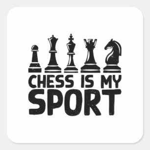 Chess - Chess Is My Sport Square Sticker