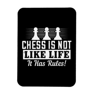 Chess - Chess is not like life Magnet