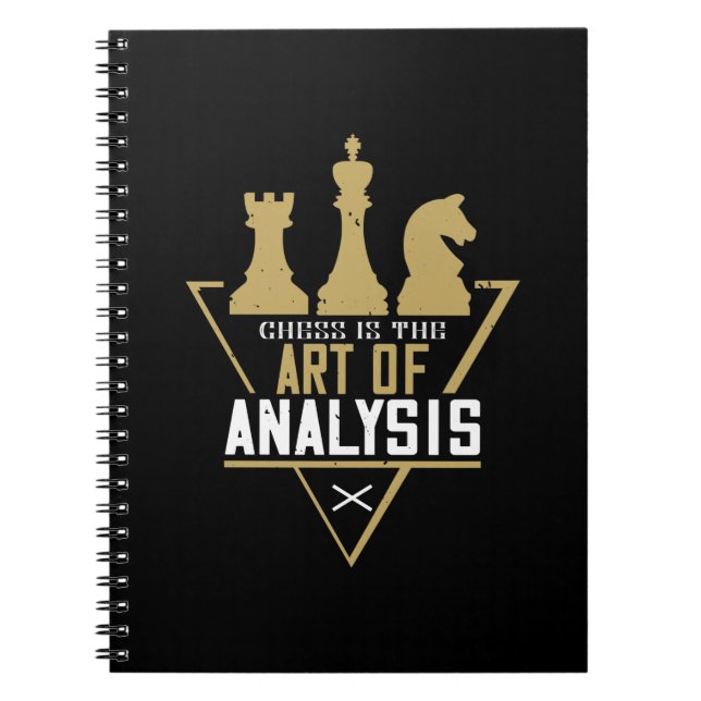 Chess - Chess Is The Art Of Analysis Notebook (Front)