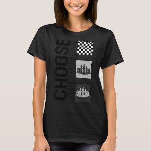 Chess Choose Your Weapon Board Game Player Strateg T-Shirt