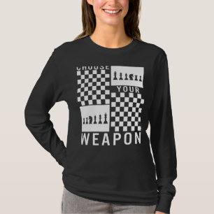Chess Choose Your Weapon Board Game Player Strateg T-Shirt