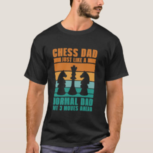 Chess Dad 3 Moves Ahead Retro Vintage Funny Sarcas T-Shirt