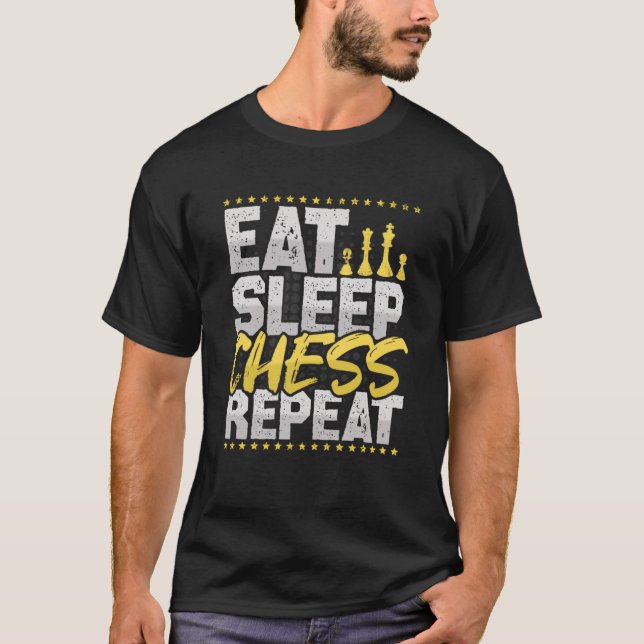 Chess Eat Sleep Repeat Chess Board Chess Hobby Che T-Shirt (Front)