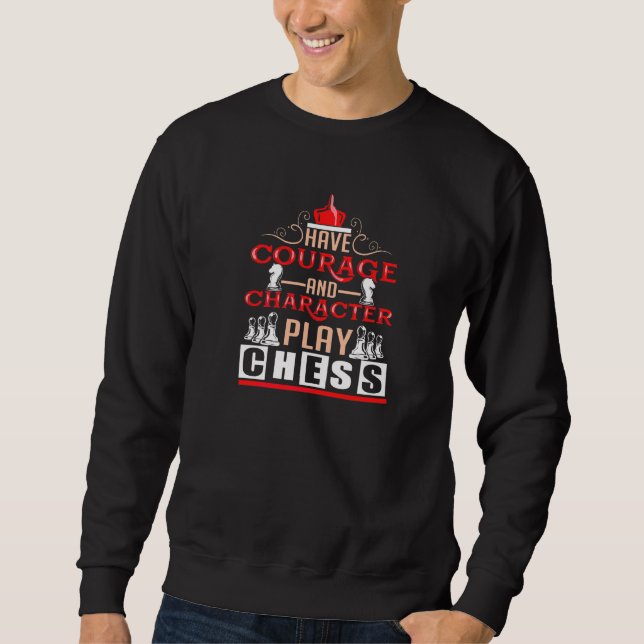 Chess  For Chess Players Sweatshirt (Front)