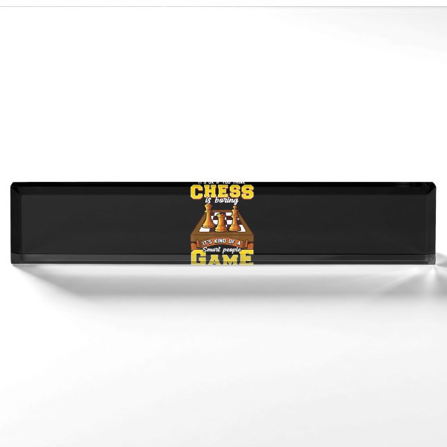 chess game is  smart people funny chess player nameplate (Front)