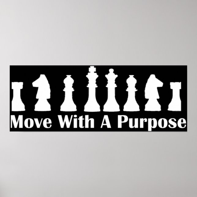 Chess Game-Move with A purpose Poster (Front)
