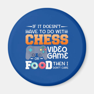 Chess Gift   Chess Video Game Or Food Design Magnet