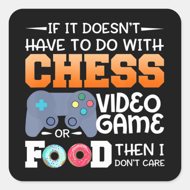 Chess Gift | Chess Video Game Or Food Design Square Sticker (Front)