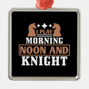Chess - I play morning noon and knight Metal Tree Decoration