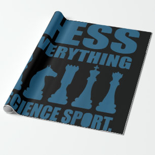 Chess Is Art Science Sports Gift Women Men Wrapping Paper