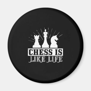 Chess Is Like Life Magnet