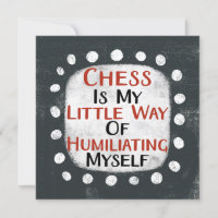 Chess Is My Little Way Greeting Card