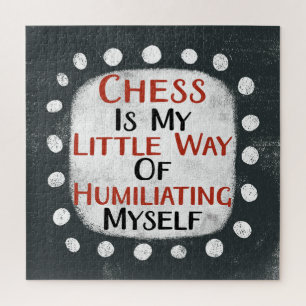 Chess Is My Little Way Jigsaw Puzzle