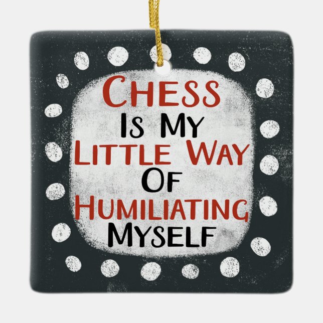 Chess Is My Little Way Ornament (Front)
