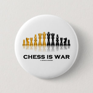 Chess Is War (Chess Attitude) 6 Cm Round Badge