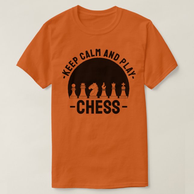 Chess Keep Calm and play Chess T-Shirt (Design Front)