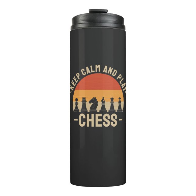 Chess - Keep Calm And Play Chess Thermal Tumbler (Front)