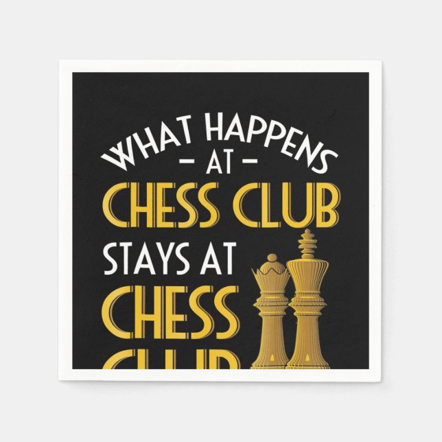 Chess Lover | What Happens At Chess Club Humor Napkin (Front)