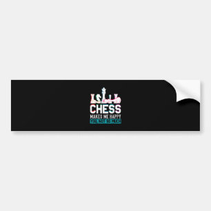 Chess Makes Me Happy Humour Funny Gift Bumper Sticker
