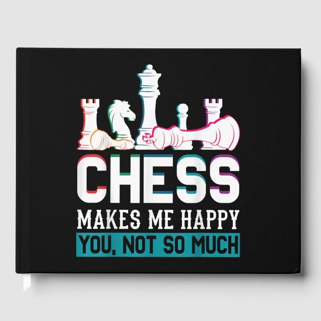 Chess Makes Me Happy Humour Funny Gift Guest Book (Front)
