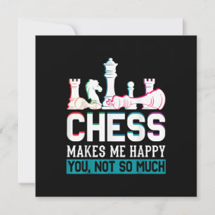 Chess Makes Me Happy Humour Funny Gift Invitation