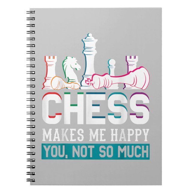 Chess Makes Me Happy Humour Funny Gift Notebook (Front)