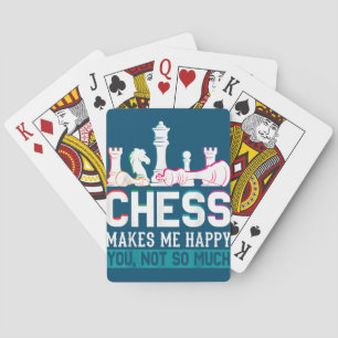 Chess Makes Me Happy Humour Funny Gift Playing Cards