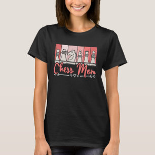 Chess Mum Chess Player Mother's Day Chess Women T-Shirt
