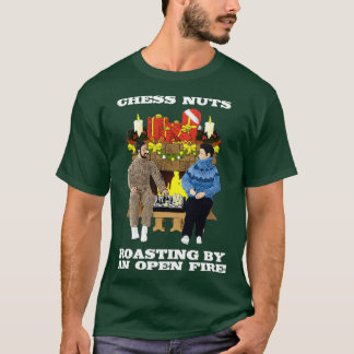 Chess Nuts Roasting By An Open Fire  T-Shirt