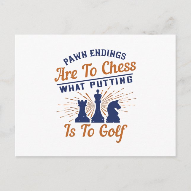 Chess - Pawn endings are likea Golf put Postcard (Front)
