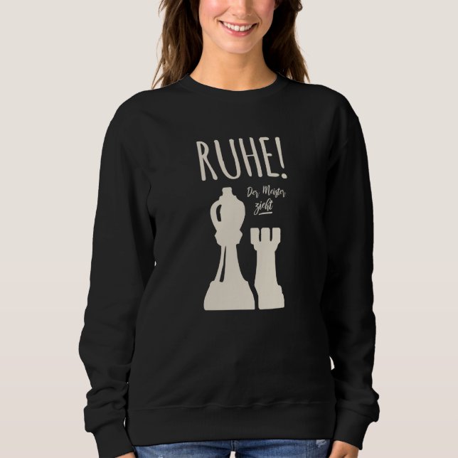 Chess  Peace The Master Pulls Chess Player Sweatshirt (Front)