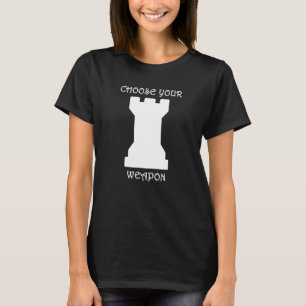 Chess Piece White Rook Choose Your Weapon White Ch T-Shirt