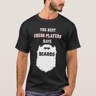 Chess Player Beards King Mind Game Bearded Tee