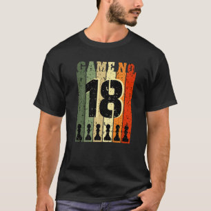 Chess Player Birthday 18 Years Old Game Number 18 T-Shirt
