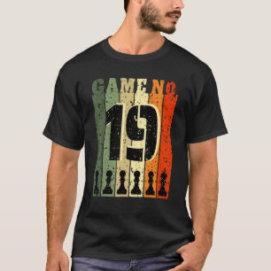 Chess Player Birthday 19 Years Old Game Number 19 T-Shirt