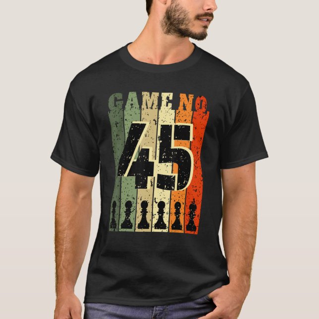 Chess Player Birthday 45 Years Old Game Number 45 T-Shirt (Front)
