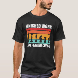 Chess player finished work playing chess funny che T-Shirt
