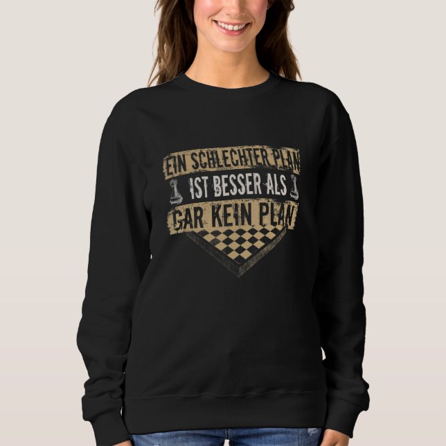 Chess Player Saying Chess Figure Chess Board Chess Sweatshirt (Front)