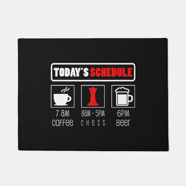 Chess Player | Todays Schedule Coffee Chess Doormat (Front)