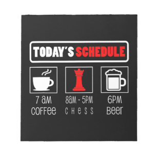 Chess Player   Todays Schedule Coffee Chess Notepad