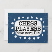 Chess Players Have More Fun Greeting Card