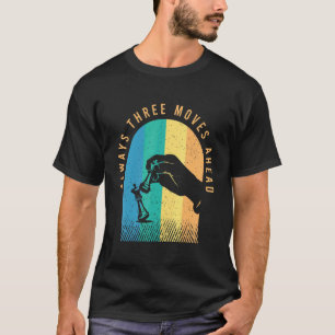 Chess Quote Clothing For A Chess Player _3 T-Shirt