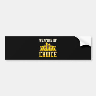 Chess Quote Weapons Of Choice Chess Team Player Bumper Sticker