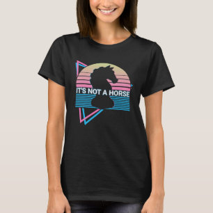 Chess Retro It s Not A Horse T-Shirt