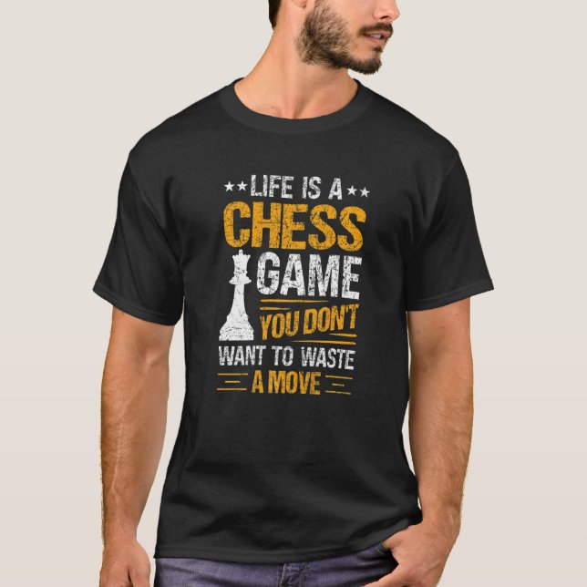 Chess  saying  8 T-Shirt (Front)
