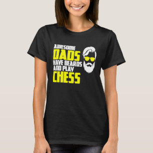 Chess saying beard bearer fathers day chess player T-Shirt