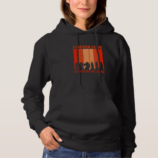 Chess Saying I Never Lose Either Win Or Learn Hoodie