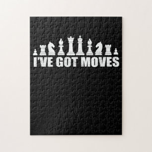 Chess Set Pieces Ive Got Moves Fans Lovers Cool Jigsaw Puzzle