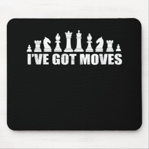 Chess Set Pieces Ive Got Moves Fans Lovers Cool Mouse Mat
